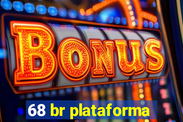 68 br plataforma