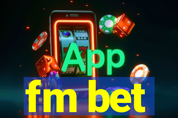 fm bet