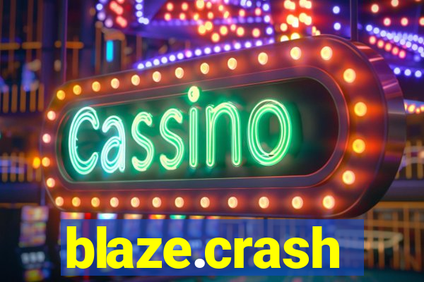 blaze.crash