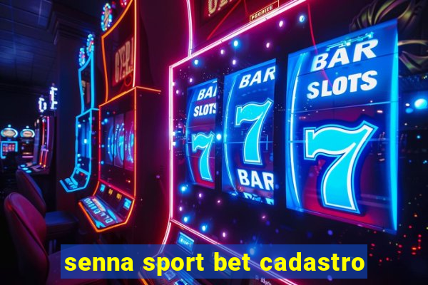 senna sport bet cadastro