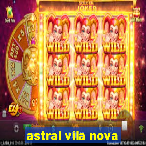 astral vila nova