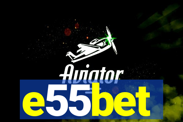 e55bet