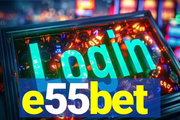 e55bet