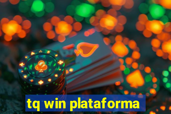 tq win plataforma