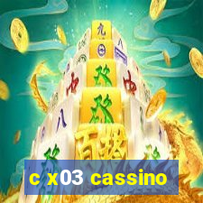 c x03 cassino