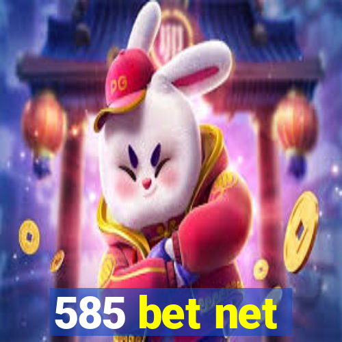 585 bet net