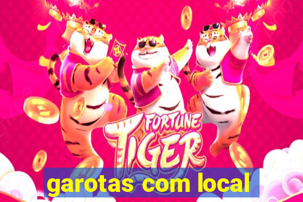 garotas com local