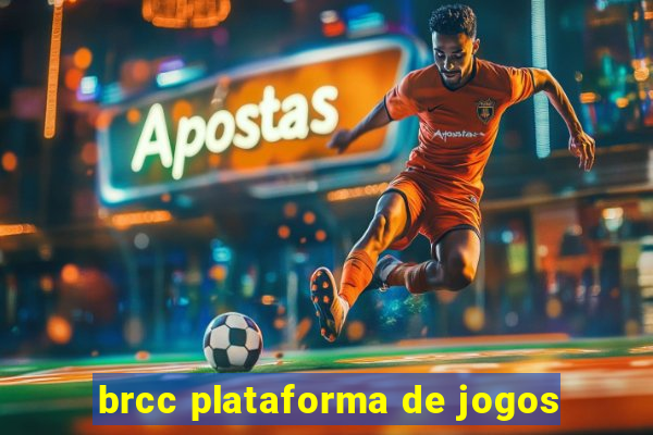 brcc plataforma de jogos