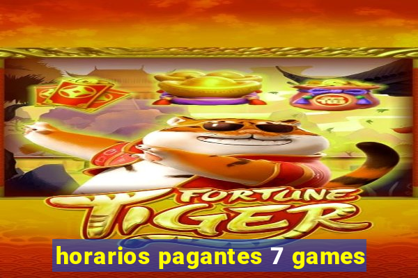 horarios pagantes 7 games