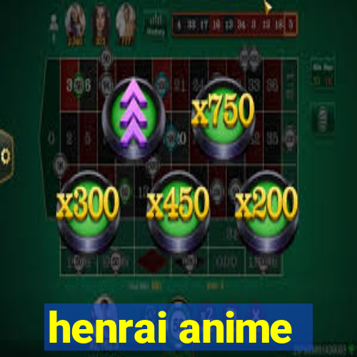 henrai anime