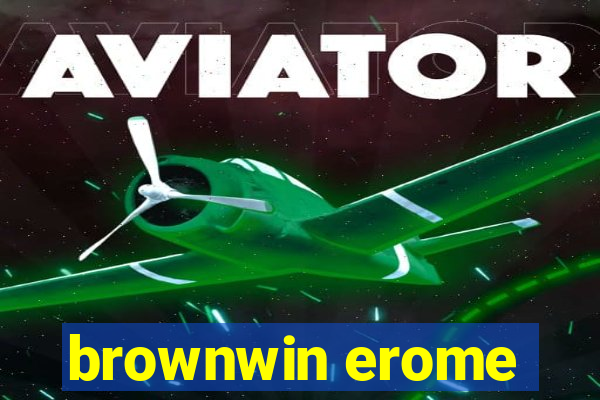 brownwin erome