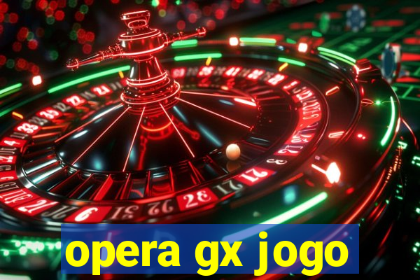 opera gx jogo