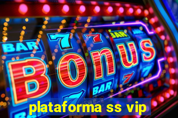 plataforma ss vip