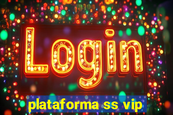 plataforma ss vip