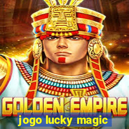 jogo lucky magic