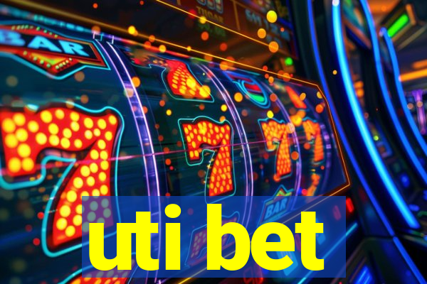 uti bet