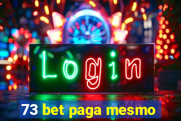 73 bet paga mesmo