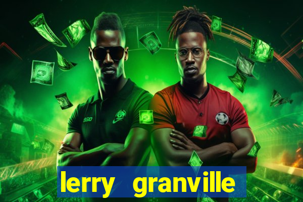 lerry granville reclame aqui