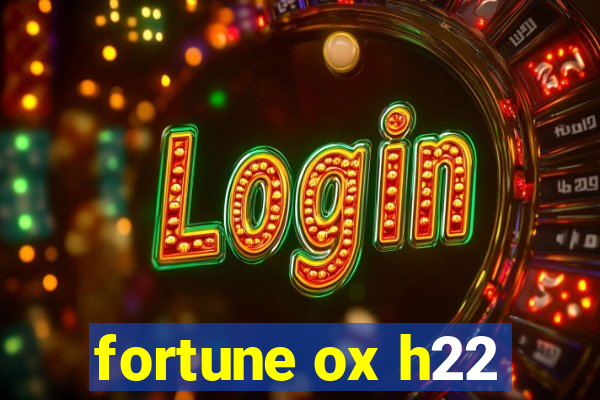 fortune ox h22