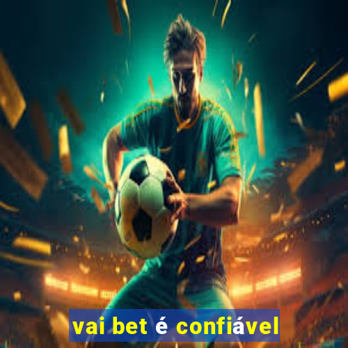 vai bet é confiável