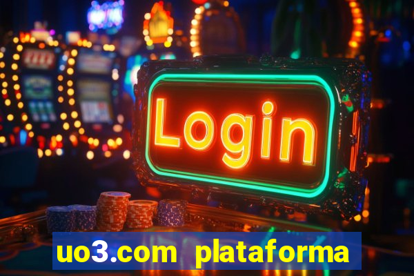 uo3.com plataforma de jogos