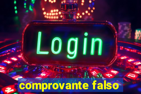 comprovante falso