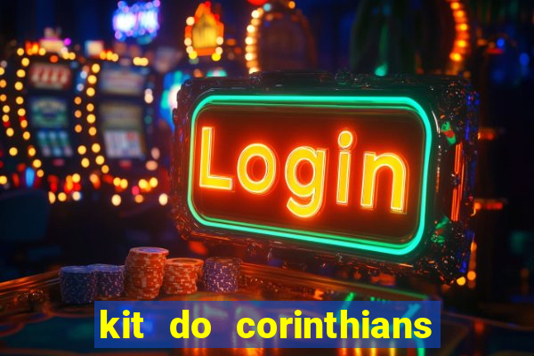 kit do corinthians dls 2021