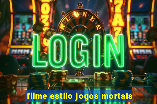 filme estilo jogos mortais