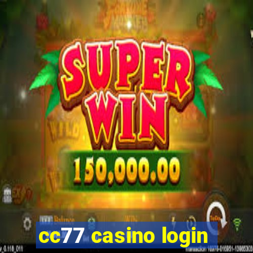 cc77 casino login