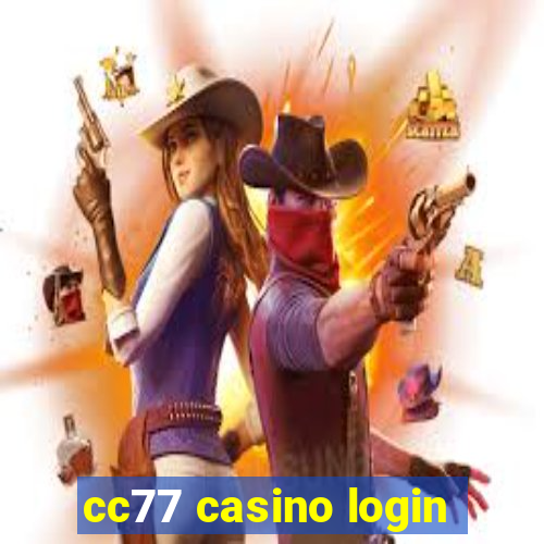 cc77 casino login