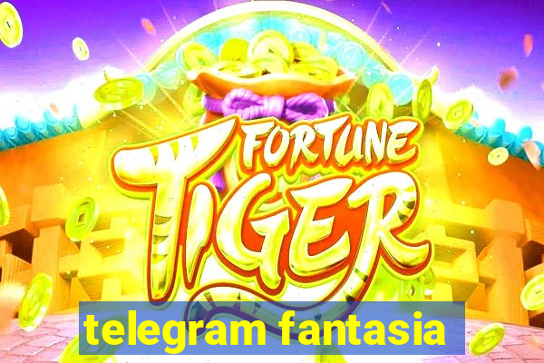 telegram fantasia