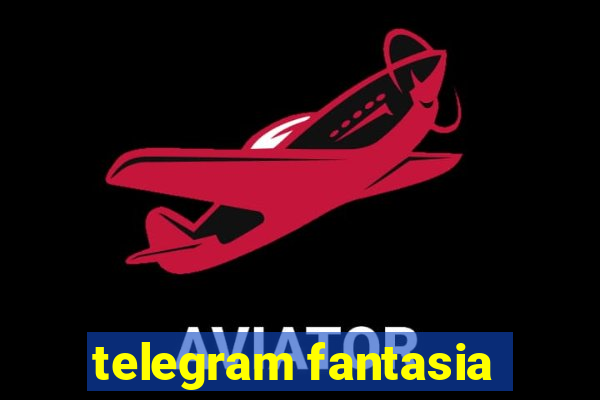 telegram fantasia