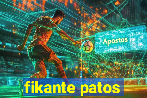 fikante patos