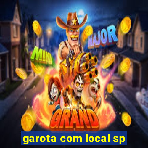 garota com local sp