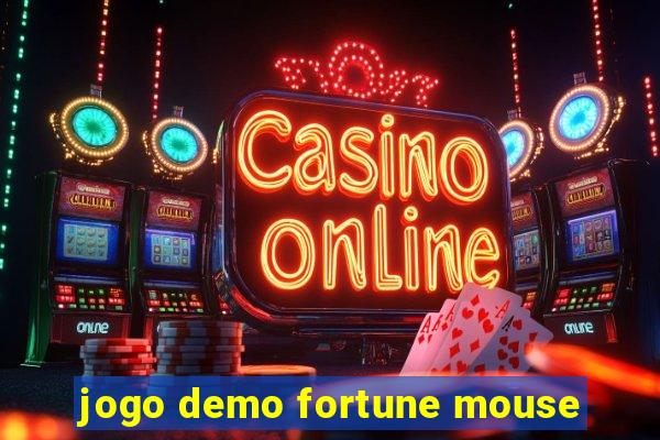 jogo demo fortune mouse