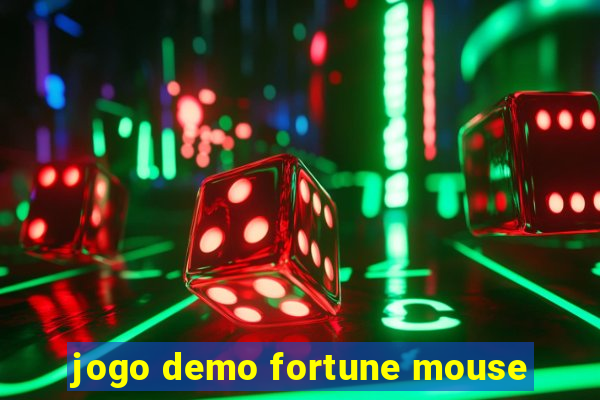 jogo demo fortune mouse