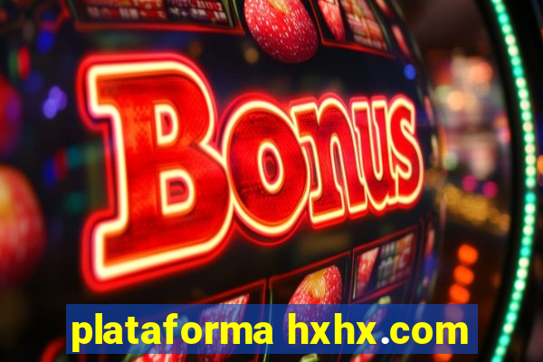 plataforma hxhx.com