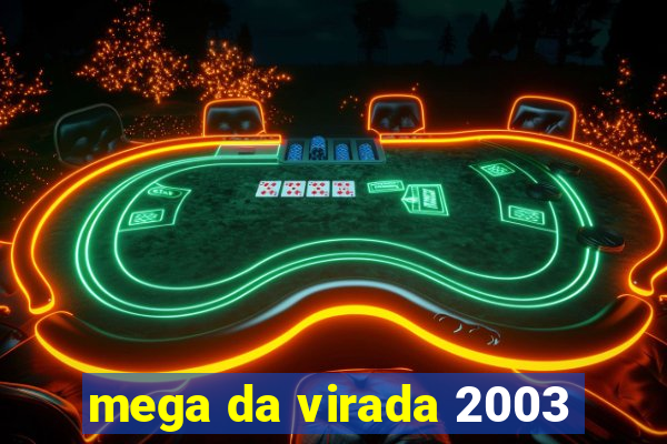 mega da virada 2003