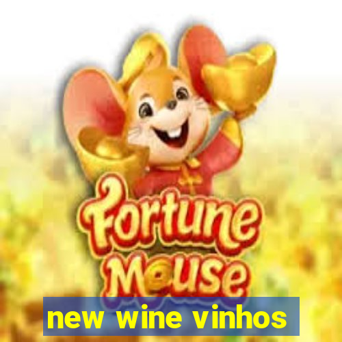 new wine vinhos