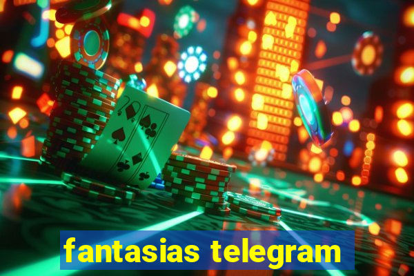 fantasias telegram