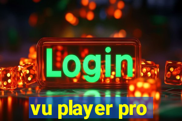 vu player pro