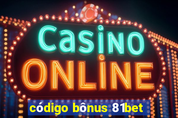 código bônus 81bet