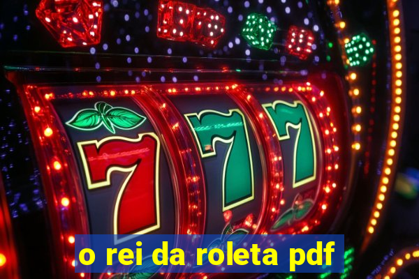 o rei da roleta pdf