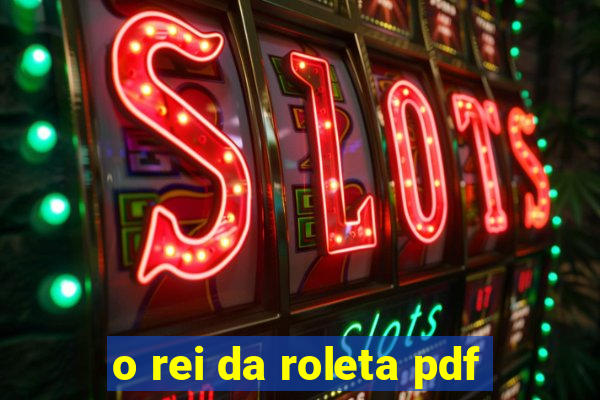 o rei da roleta pdf