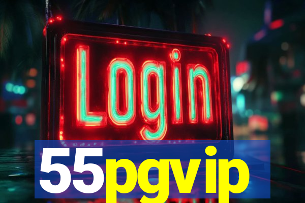 55pgvip