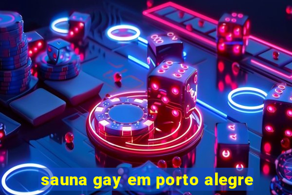 sauna gay em porto alegre