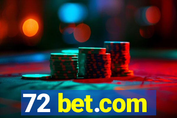 72 bet.com