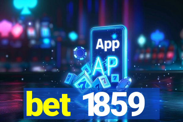 bet 1859