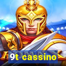 9t cassino