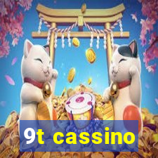 9t cassino